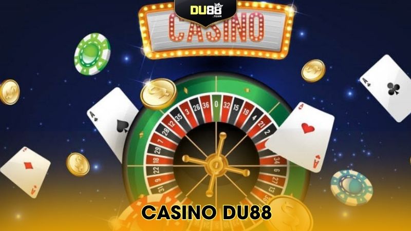 Trải nghiệm các trò chơi Casino Du88
